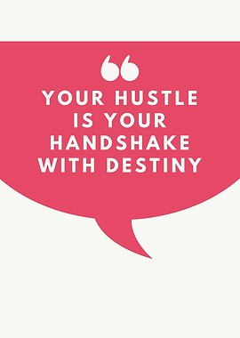 Hustle and Destiny Quote