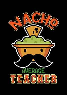 Nacho Average Teacher Cartoon