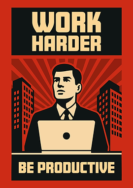 'WORK HARDER' Funny Propaganda Parody Poster Art Illustration