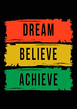 Dream Believe Achieve Inspirational Graphic