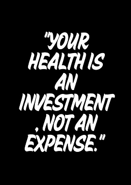 Health is an Investment Quote