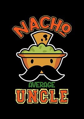 Nacho Average Uncle Cartoon Graphic