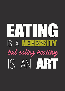Eating is a Necessity Text Art