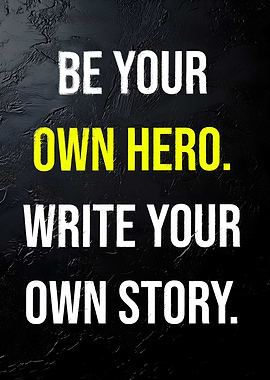 Be Your Own Hero Motivation