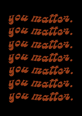 You Matter Text Art