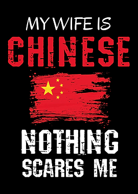 My Wife Is Chinese Nothing Scares Me