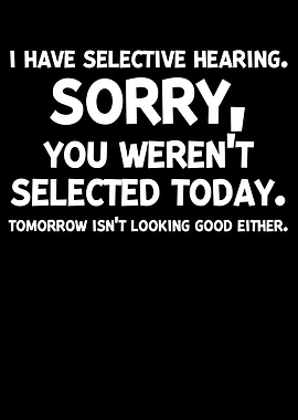 Selective Hearing Funny Quote