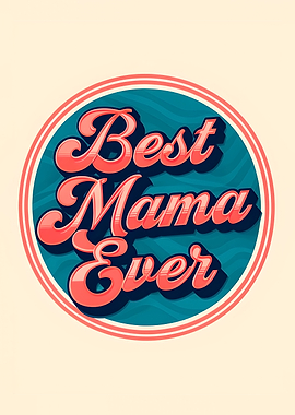 Best Mama Ever Retro Graphic