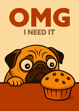 Funny Cute Pug and Muffin: OMG I Need It. Minimalist Art Illustration
