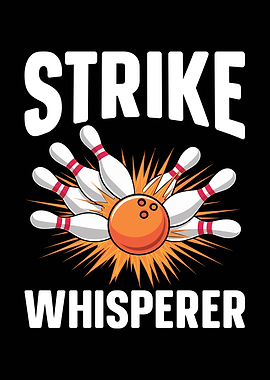 Strike Whisperer Bowling