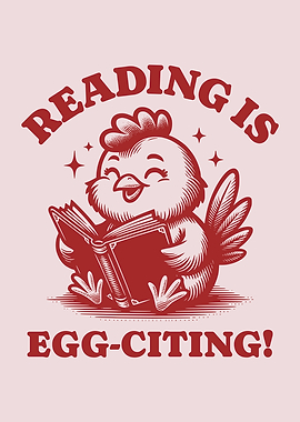 Reading Is Egg-citing! Funny Chicken Book Lover