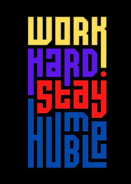 Work Hard Stay Humble Typography Art