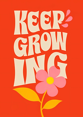 Keep Growing Floral Motivational Art