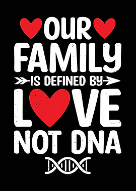 Family Defined by Love Not DNA