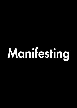 Manifesting