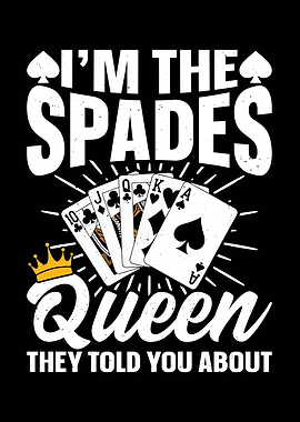 I'm the Spades Queen