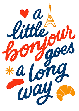 A Little Bonjour Goes A Long Way