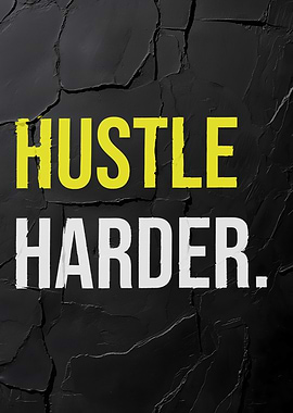 Hustle Harder Motivational Text Art