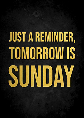 Tomorrow is Sunday Reminder