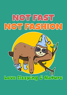 Cute Sloth Lazy Sleeping Not Fast Not Fashion