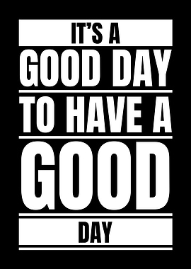 It's a Good Day