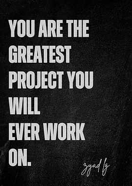 Greatest Project Inspirational Quote