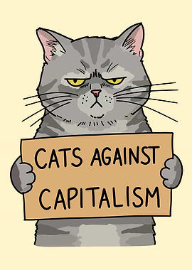 Cats Against Capitalism Protest Sign