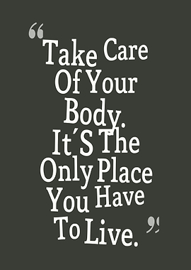 Take Care Of Your Body Quote