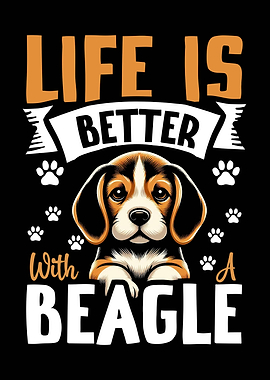 Life is Better with a Beagle
