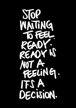 Inspirational Quote: Ready is a Decision