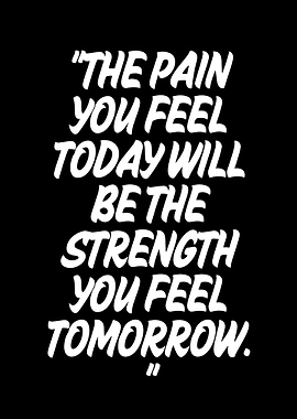 Inspirational Quote: Pain and Strength