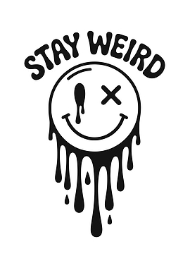 Stay Weird Melting Smiley Face