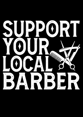 Support Your Local Barber