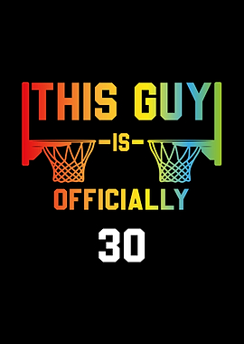 This Guy is Officially 30 Basketball
