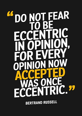 Eccentric Opinion Quote by Bertrand Russell