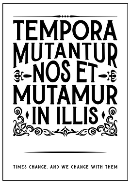 Tempora Mutantur Latin Quote Poster