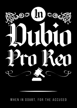 In Dubio Pro Reo