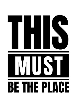 This Must Be The Place