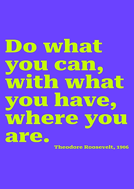 Inspirational Quote by Theodore Roosevelt