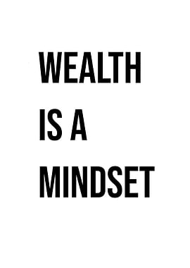 'Wealth is a Mindset' Quote