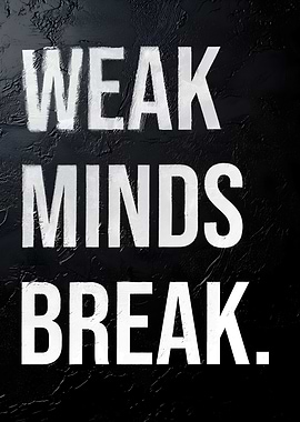 Weak Minds Break Motivation