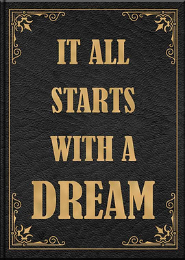 It All Starts With a Dream