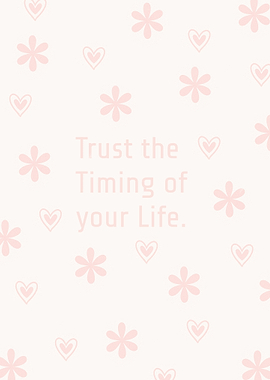 Trust the Timing of Your Life