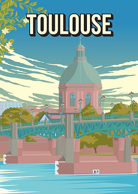 Toulouse France Ville Rose Vintage Travel Poster Pont Neuf Dôme de la Grave