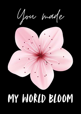 Heartfelt Gratitude & Love Typography Print You Made My World Bloom