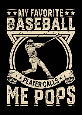 My Favorite Baseball Player Calls Me Pops