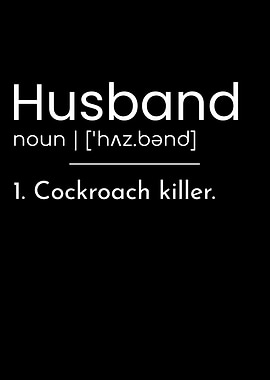 Husband Definition - Cockroach Killer