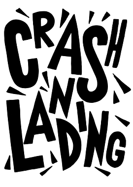 Crash Landing Black and White Text