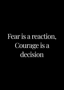 Fear and Courage Quote