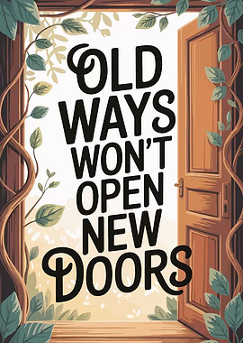 Old Ways New Doors Typography Art